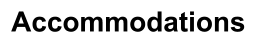Accommodations